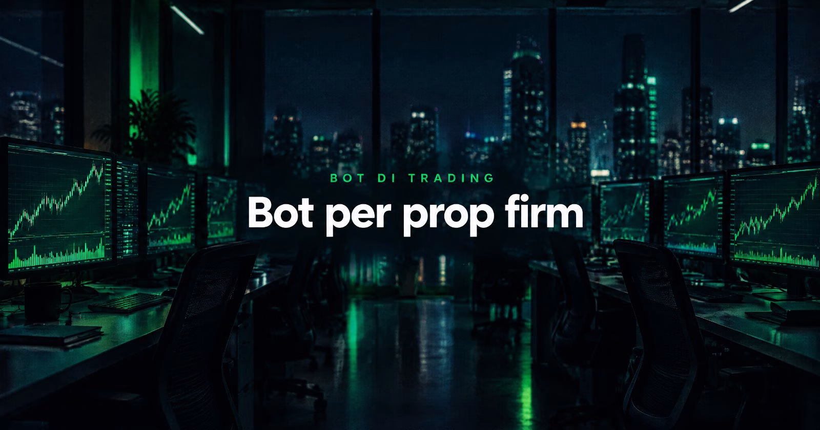 Migliori bot di trading per Prop Firm: lista aggiornata di sistemi compatibili con le challenge