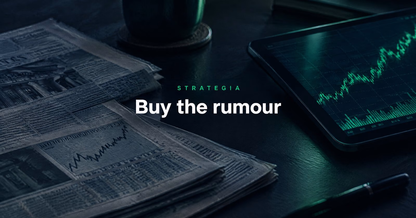 Buy the Rumours Sell the News: guida completa all&rsquo;implementazione negli algoritmi 2026