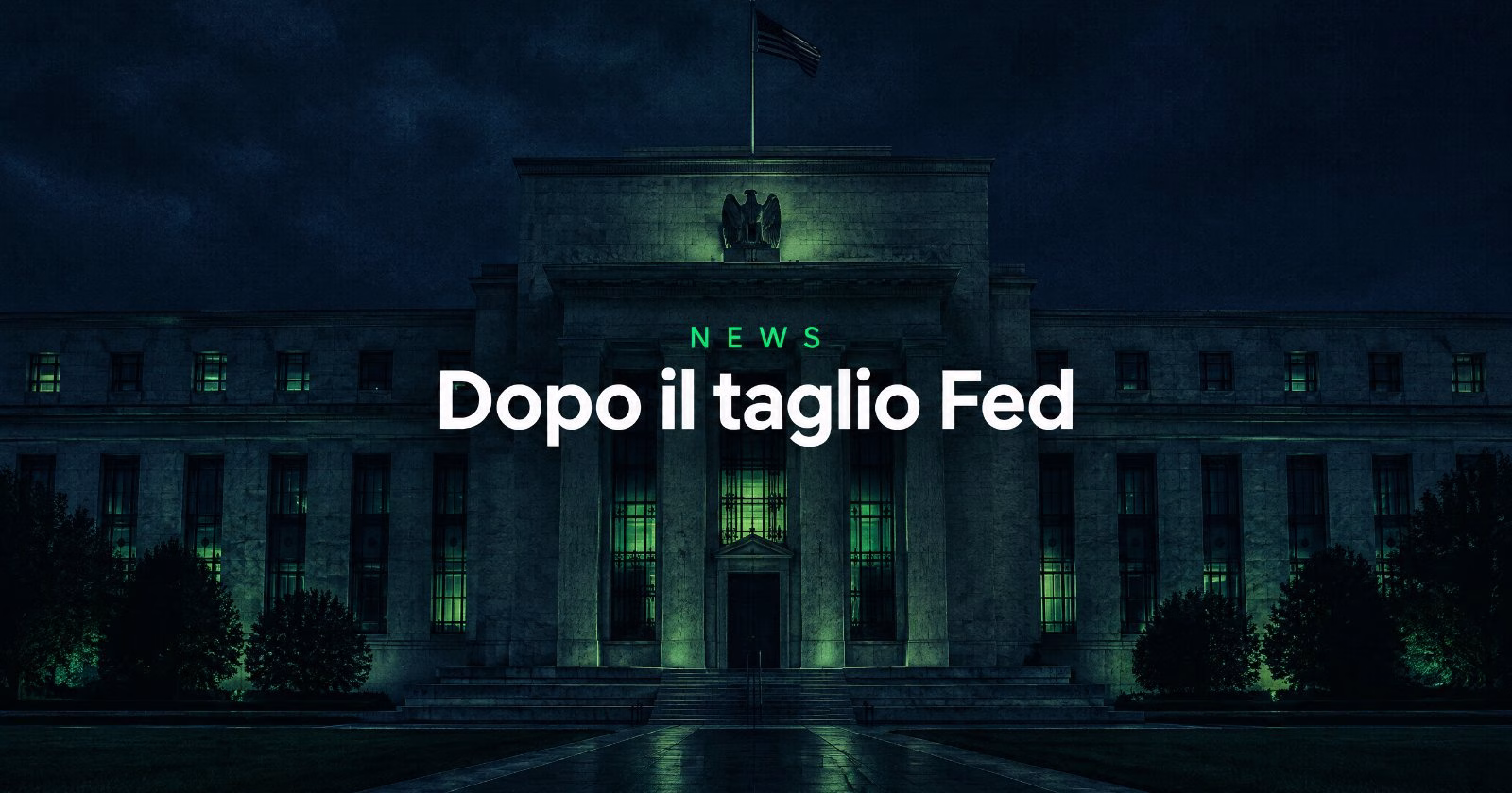 Dopo il taglio dei Tassi di Interesse della FED dove si sposta il focus degli investitori
