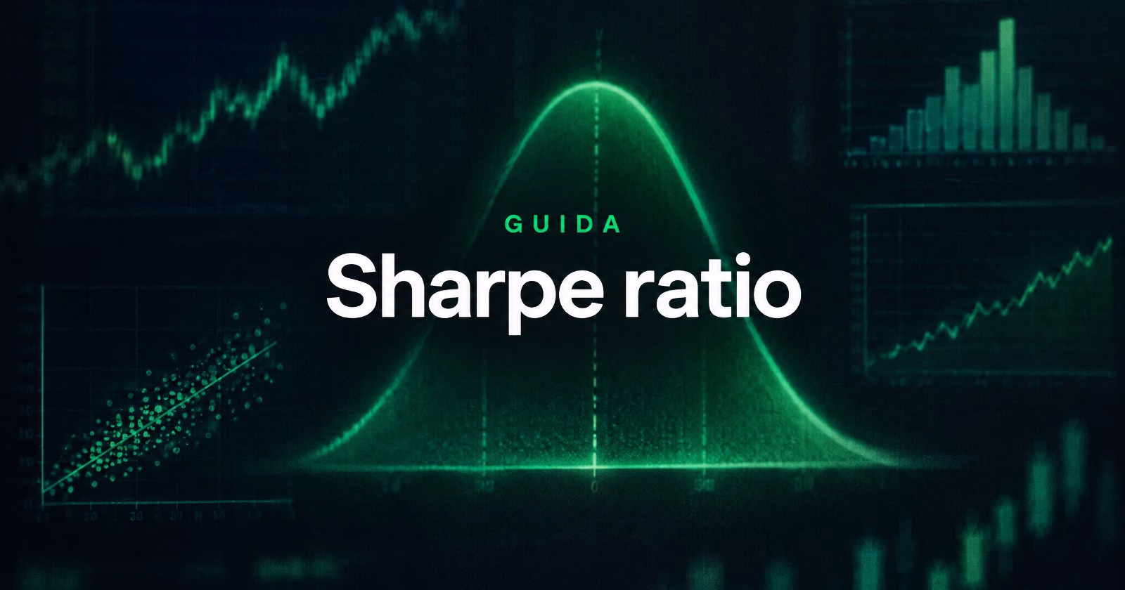 Cos&rsquo;&egrave; lo Sharpe Ratio nel Trading e negli Investimenti: Guida Completa con Esempio Pratico