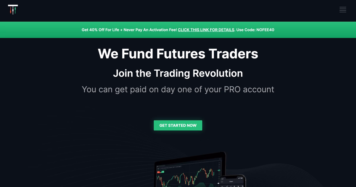 Home page di Take Profit Trader con il titolo We Fund Futures Traders, la promessa di essere pagati dal primo giorno del conto PRO e il banner del codice sconto NOFEE40