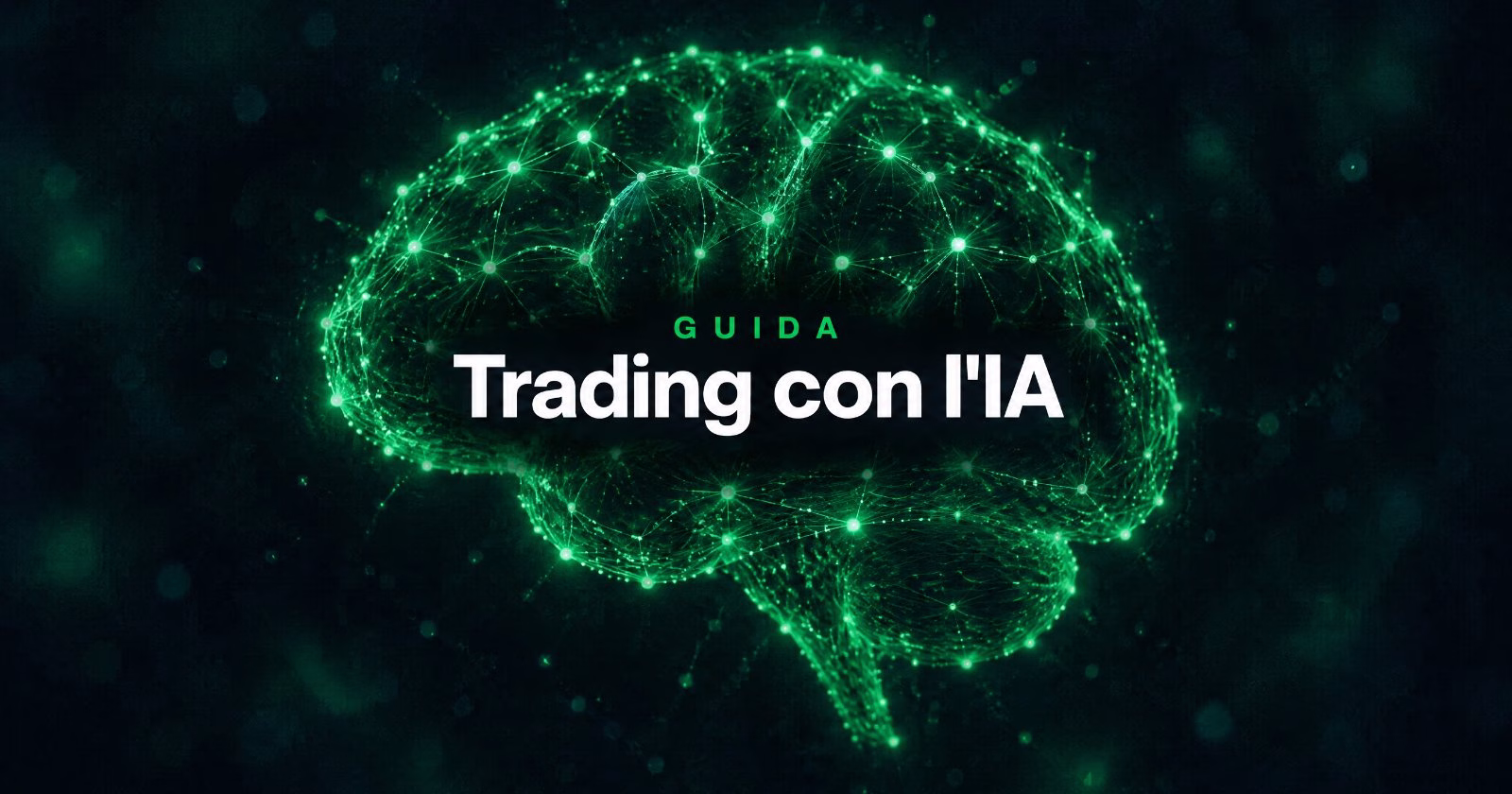 Trading con Intelligenza Artificiale: Come Funziona Davvero nel 2026