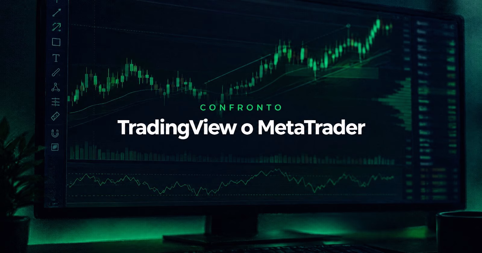 TradingView o MetaTrader: quale piattaforma di trading scegliere per analisi, operativit&agrave; e automazione?