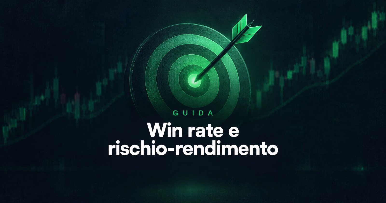 Win rate nel trading: come si calcola, qual &egrave; la soglia di pareggio e perch&eacute; va letto con il rapporto rischio/rendimento